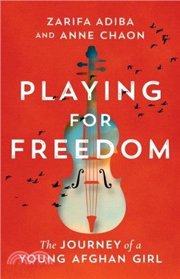 Playing for Freedom：The Journey of a Young Afghan Girl