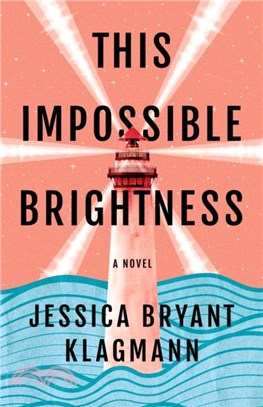 This Impossible Brightness：A Novel