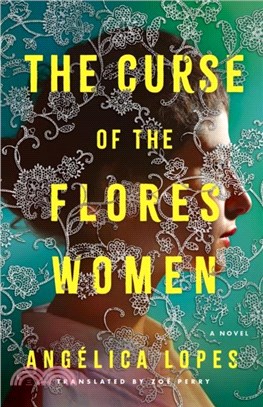 The Curse of the Flores Women：A Novel