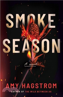 Smoke Season：A Novel