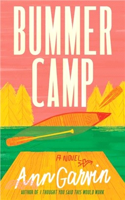 Bummer Camp：A Novel