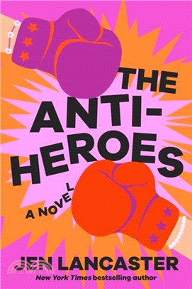 The Anti-Heroes：A Novel