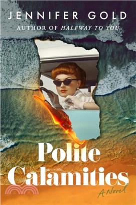 Polite Calamities：A Novel