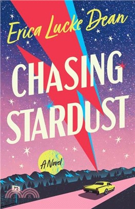 Chasing Stardust：A Novel