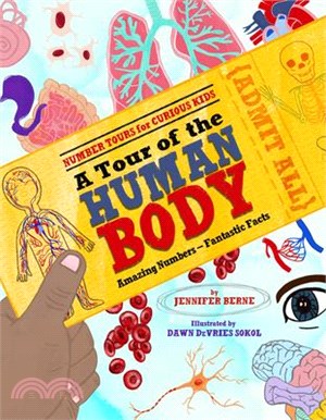 A Tour of the Human Body: Amazing Numbers--Fantastic Facts