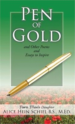 Pen of Gold: and Other Poems and Essays to Inspire