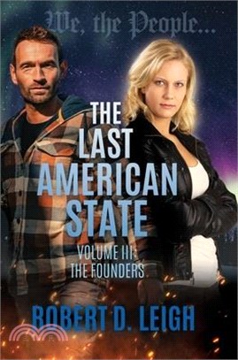 The Last American State: Volume III: The Founders