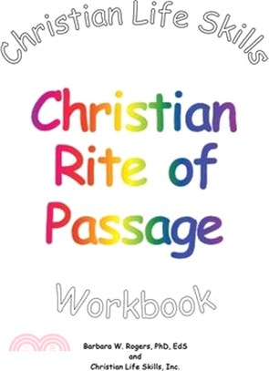 Christian Life Skills Christian Rite of Passage Workbook