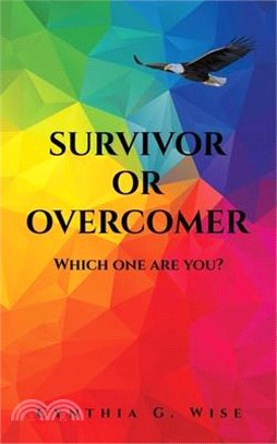 Survivor or Overcomer: Which one are you?