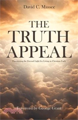 The Truth Appeal: Discovering the Eternal Light for Living in Christian Faith