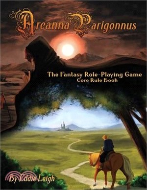 Arcanna Parigonnus: The Fantasy Role-Playing Game