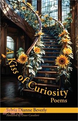 A Kiss of Curiosity: Poems