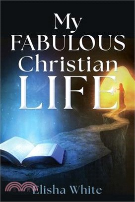 My fabulous Christian life