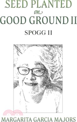 Seed Planted on Good Ground II: Spogg II