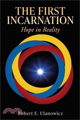 The First Incarnation: Hope in Reality