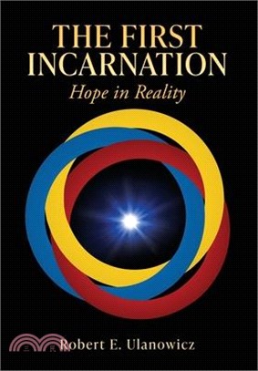 The First Incarnation: Hope in Reality