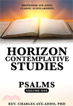 Professor Aye-Addo Classic Scholarships Horizon Contemplative Studies: Psalms Volume One