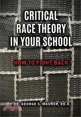 Critical Race Theory in Your School: How to Fight Back