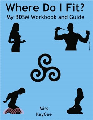 Where Do I Fit? My BDSM Workbook and Guide