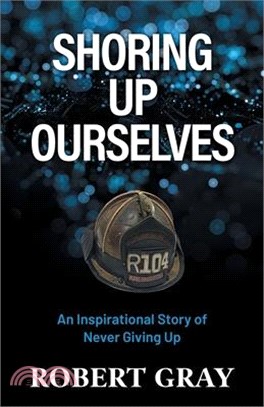 Shoring Up Ourselves: An Inspirational Story of Never Giving Up