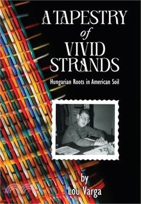 A Tapestry of Vivid Strands: Hungarian Roots in American Soil