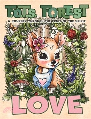 Love: A Journey Through The Fruit Of The Spirit