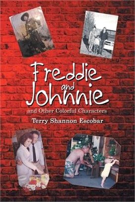Freddie and Johnnie ― And Other Colorful Characters