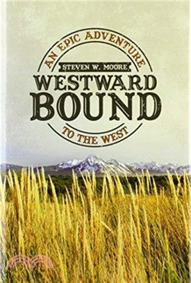 Westward Bound：An Epic Adventure to the West