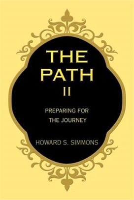 The Path Ii: Preparing for the Journey