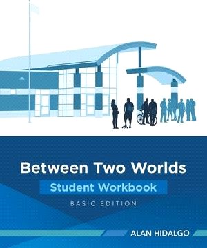 Between Two Worlds Student Workbook: Basic Edition