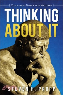 Thinking About It: Concluding Nonfiction Writings