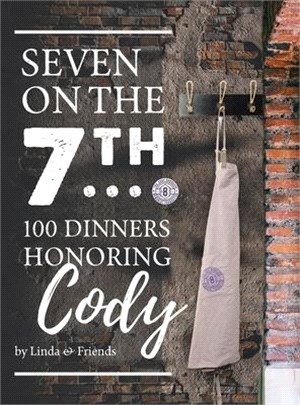 Seven on the 7Th... 100 Dinners Honoring Cody