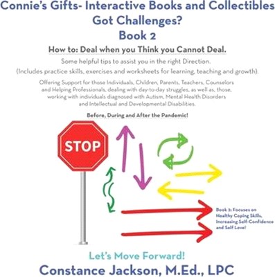 Connie's Gifts- Interactive Books and Collectibles Got Challenges? Book 2: How To: Deal When You Think You Cannot Deal. Some Helpful Tips to Assist Yo