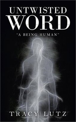 Untwisted Word: A Being Human