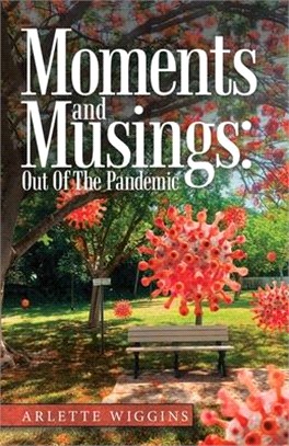 Moments and Musings: out of the Pandemic
