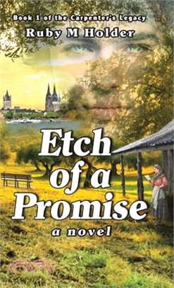 Etch of a Promise: Book One of the Carpenter's Legacy Series