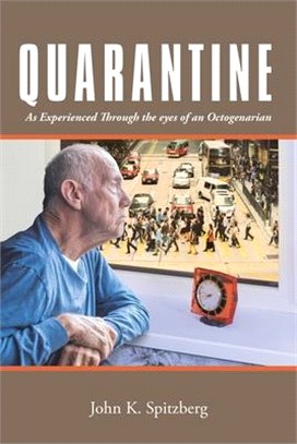 Quarantine: As Experienced Through the Eyes of an Octogenarian