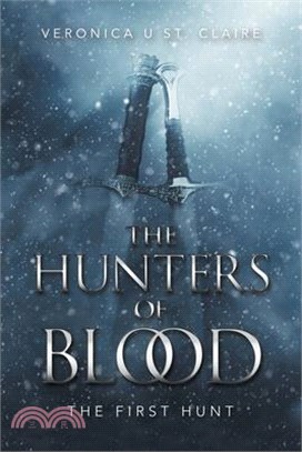 The Hunters of Blood: The First Hunt