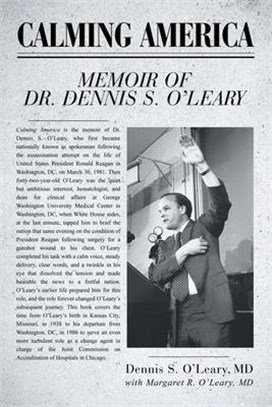 Calming America: Memoir of Dr. Dennis S. O'Leary