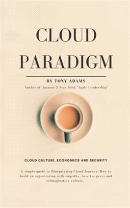 Cloud Paradigm: Cloud Culture, Economics, and Security.