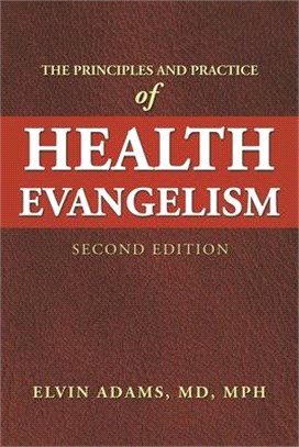 The Principles and Practice of Health Evangelism: Second Edition