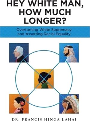 Hey White Man, How Much Longer?