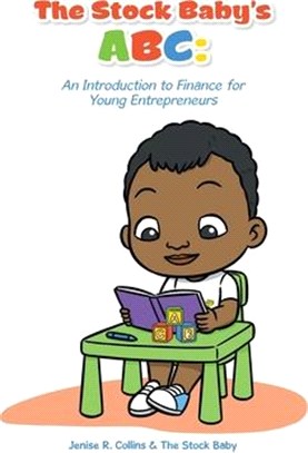 The Stock Baby's Abc: An Introduction to Finance for Young Entrepreneurs