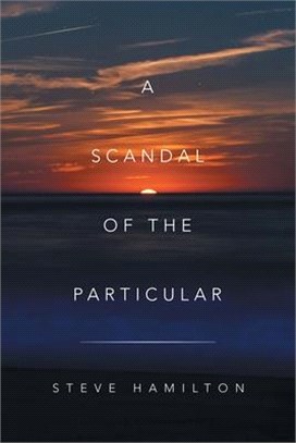 A Scandal of the Particular