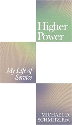 Higher Power: My Life of Service