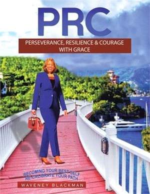 Prc: Perseverance, Resilience & Courage with Grace