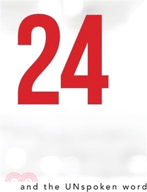 24 and the Unspoken Word