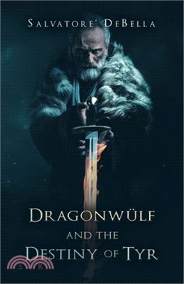 Dragonwülf and the Destiny of Tyr