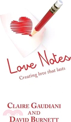Love Notes: Creating Love That Lasts