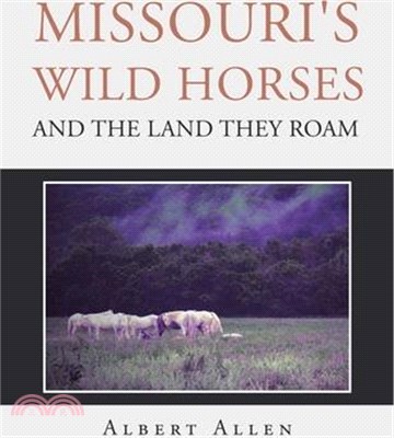 Missouri's Wild Horses and the Land They Roam